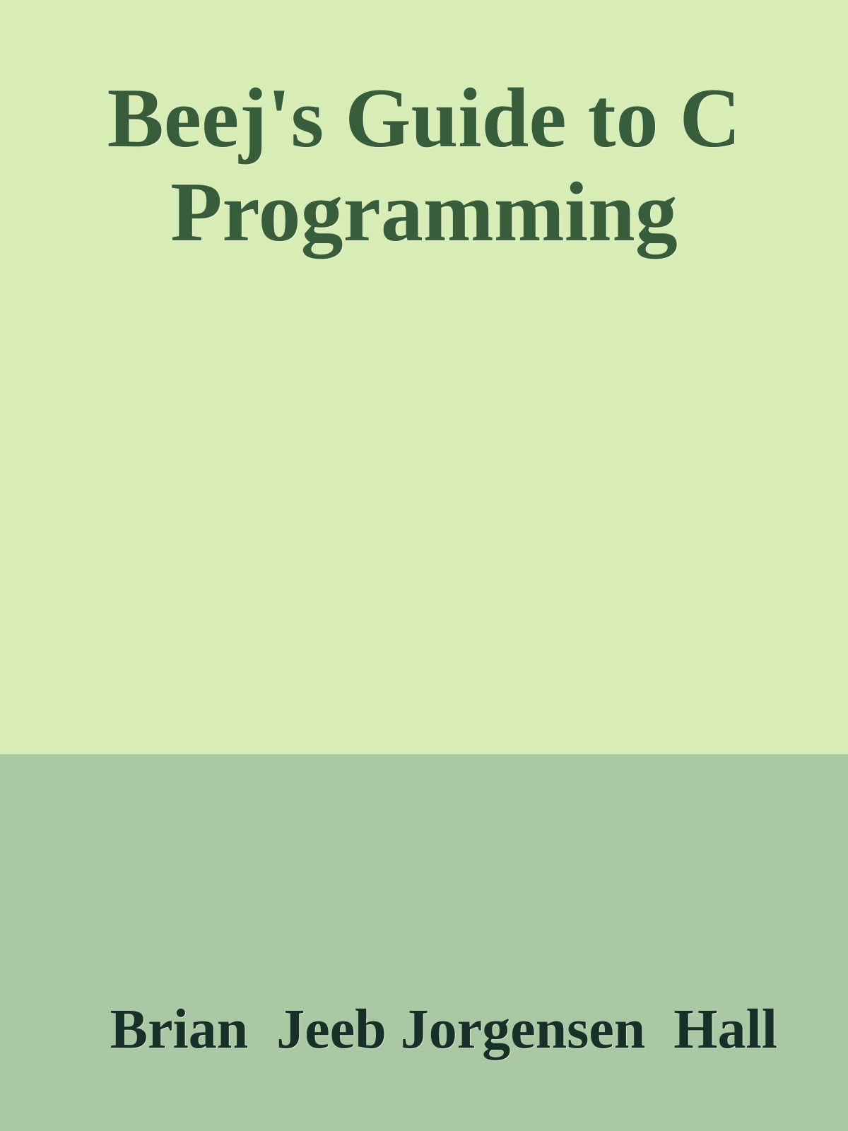 Beej's Guide to C Programming
