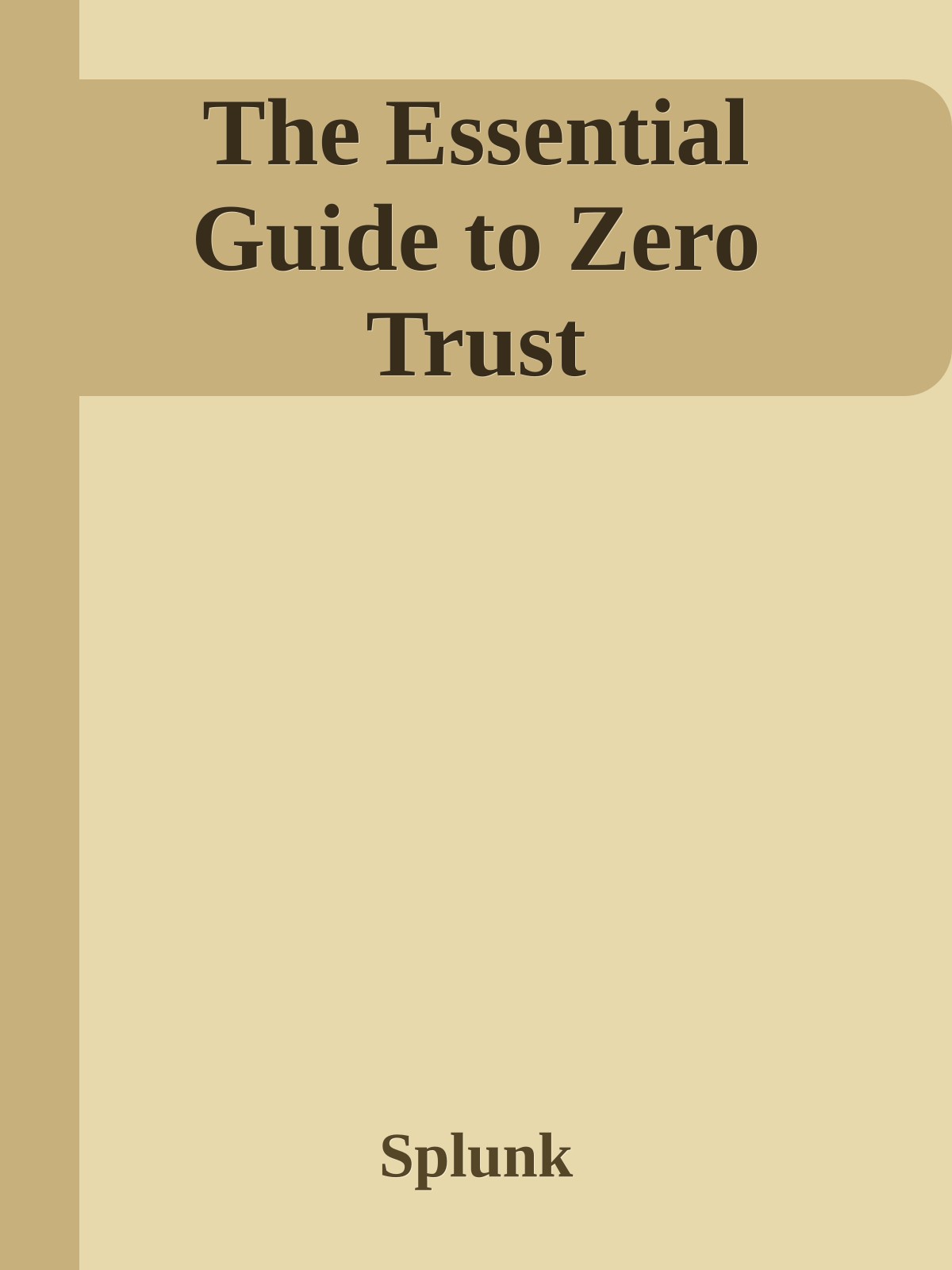 The Essential Guide to Zero Trust
